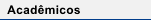 Acadêmicos